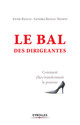 Le bal des dirigeantes De Annie Battle et Sandra Batlle-Nelson - Eyrolles