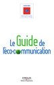 Le guide de l'éco-communication De Collectif ADEME - Editions d'Organisation