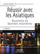 Réussir avec les Asiatiques De Bruno Marion - Éditions d'Organisation