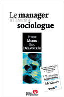 Le manager à l'écoute du sociologue De Pierre Morin - Editions d'Organisation