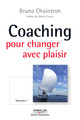 Coaching pour changer avec plaisir De Bruno Chaintron - Editions d'Organisation