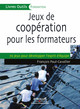 Jeux de coopération pour les formateurs