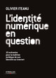 L'identité numérique en question De Olivier Iteanu - Eyrolles