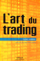 L'art du trading De Thami Kabbaj - Editions d'Organisation