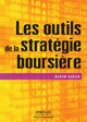 Les outils de la stratégie boursière De Alain Sueur - Editions d'Organisation