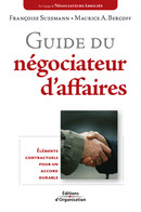 Guide du négociateur d'affaires De Françoise Sussmann et Maurice A. Bercoff - Editions d'Organisation