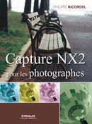Capture NX2 pour les photographes De Philippe Ricordel - Eyrolles