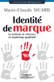 Identité de marque De Marie-Claude Sicard - Editions d'Organisation
