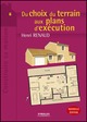 Du choix du terrain aux plans d'exécution De Henri Renaud - Eyrolles