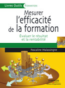 Mesurer l'efficacité de la formation De Pascaline Malassingne - Editions d'Organisation