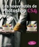 Les nouveautés de Photoshop CS4 pour PC et Mac De Pierre Labbe - Eyrolles