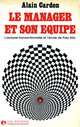 Le manager et son équipe De Alain Cardon - Editions d'Organisation
