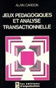Jeux pédagogiques et analyse transactionnelle De Alain Cardon - Editions d'Organisation