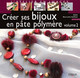 Créer ses bijoux en pâte polymère - Volume 2 De Edith Maccotta-Soffiati - Eyrolles