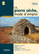 La pierre sèche, mode d'emploi De Christian Lassure - Éditions Eyrolles