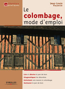 Le colombage, mode d'emploi De Jean-Louis Valentin - Eyrolles