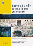 Entretenir sa maison en 10 leçons De Bruno Duquoc - Eyrolles