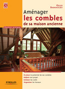 Aménager les combles de sa maison ancienne De Gilles Sainsaulieu - Eyrolles