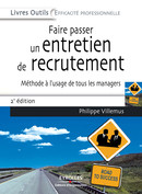 Faire passer un entretien de recrutement De Philippe Villemus - Editions d'Organisation