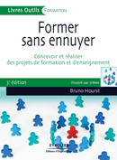Former sans ennuyer De Bruno Hourst - Editions d'Organisation