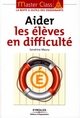 Aider les élèves en difficulté De Sandrine Maury - Editions d'Organisation