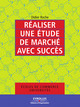 Réaliser une étude de marché avec succès De Didier Roche - Éditions d'Organisation