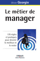Le métier de manager De Olivier Georgin - Editions d'Organisation