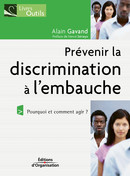 Prévenir la discrimination à l'embauche De Alain Gavand - Editions d'Organisation