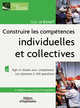 Construire les compétences individuelles et collectives De Guy Le Boterf - Editions d'Organisation
