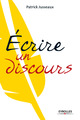 Écrire un discours De Patrick Jusseaux - Éditions Eyrolles