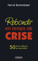Rebondir en temps de crise De Hervé Bommelaer - Eyrolles