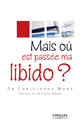 Mais où est passée ma libido ? De Christophe Marx - Éditions Eyrolles