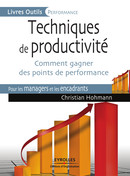 Techniques de productivité De Christian Hohmann - Editions d'Organisation