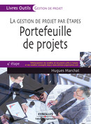 La gestion de projet par étapes - Portefeuille de projets De Hugues Marchat - Editions d'Organisation