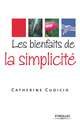 Les bienfaits de la simplicité De Catherine Cudicio - Éditions Eyrolles