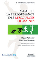 Mesurer la performance des ressources humaines De David Autissier et Blandine Simonin - Editions d'Organisation