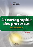 La cartographie des processus De Yvon Mougin - Editions d'Organisation