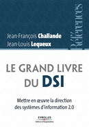 Le grand livre du DSI De Jean-Louis Lequeux et Jean-François Challande - Editions d'Organisation