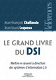 Le grand livre du DSI De Jean-Louis Lequeux et Jean-François Challande - Editions d'Organisation