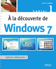 A la découverte de Windows 7 De Mathieu Lavant - Eyrolles