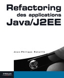 Refactoring des applications Java/J2EE De Jean-Philippe Retaillé - Eyrolles
