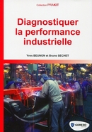 Diagnostiquer la performance industrielle De Yves Beunon et Bruno Séchet - Gereso
