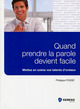 Quand prendre la parole devient facile De Philippe Fossé - Gereso
