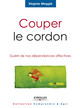 Couper le cordon De Virginie Megglé - Éditions Eyrolles