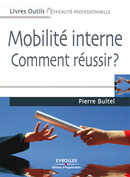Mobilité interne - Comment réussir ? De Pierre Bultel - Editions d'Organisation