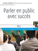 Parler en public avec succès De Sandrine Gelin et Khuê-Linh Truong - Éditions d'Organisation