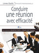 Conduire une réunion avec efficacité De Sandrine Gelin et Khuê-Linh Truong - Editions d'Organisation