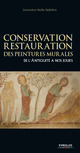 Conservation - restauration des peintures murales De Geneviève Reille-Taillefert - Eyrolles