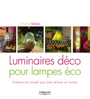 Luminaires déco pour lampes éco De Dérien Marine - Éditions Eyrolles