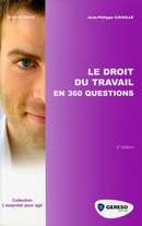 Le droit du travail en 360 questions De Jean-Philippe Cavaillé - Gereso